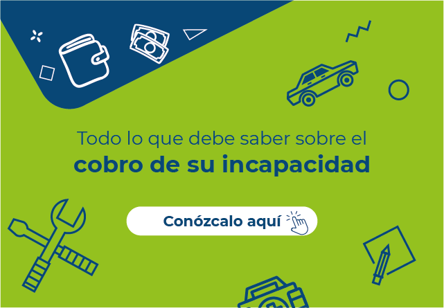Imagen con iconos de salud y vehículos que dice: todo lo que debe saber sobre el cobro de su incapacidad