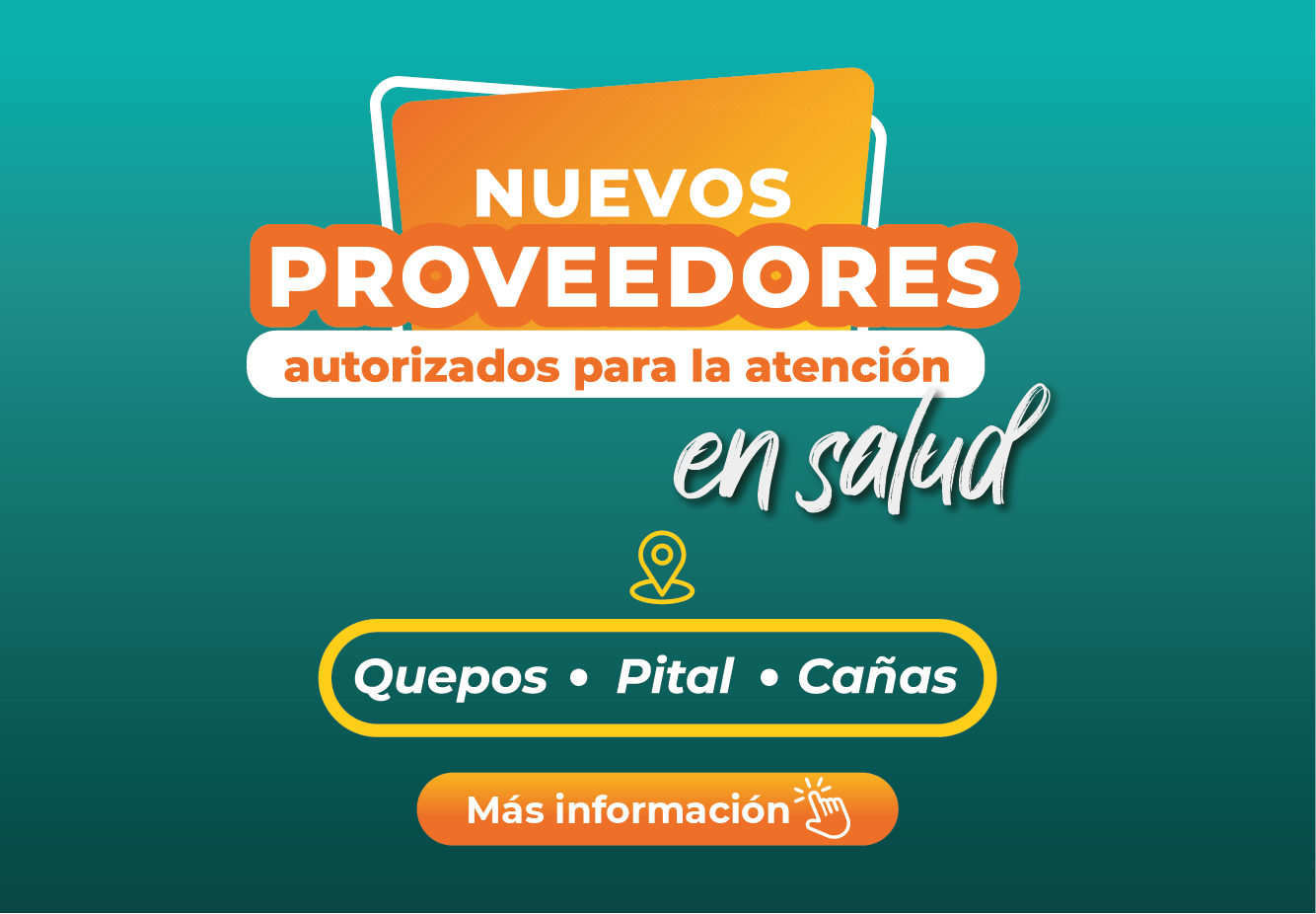 Texto que indica: Nuevos proveedores autorizados para la atención en salud Quepos, Pital y Cañas